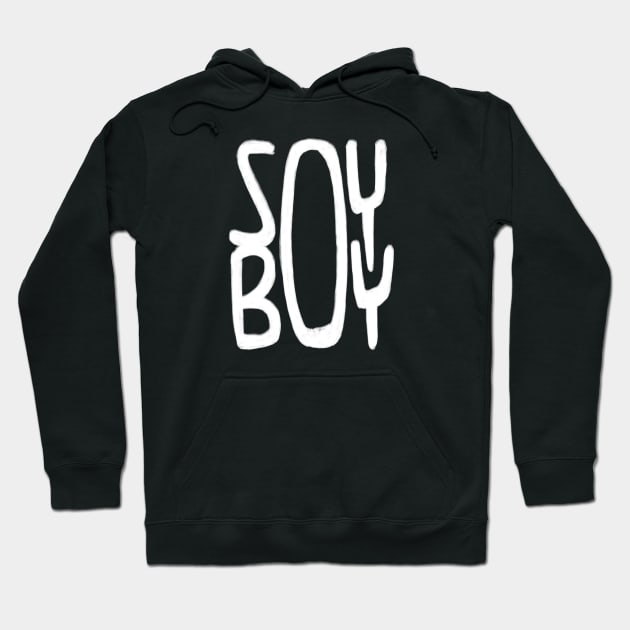 Soy Boy Hoodie by badlydrawnbabe